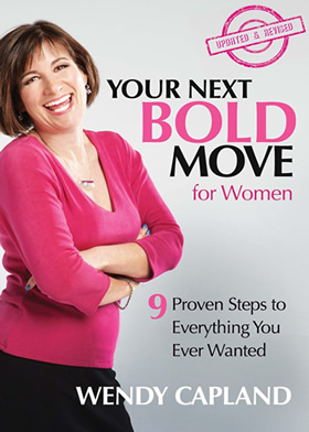 Wendy Capland Your Next Bold Move for Women Book